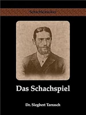 Seller image for Das Schachspiel : Systematisches Lehrbuch fr Anfnger und Gebte for sale by AHA-BUCH GmbH