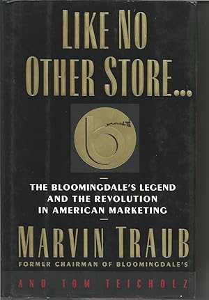 Bild des Verkufers fr Like No Other Store.: The Bloomingdale's Legend and the Revolution in American Marketing zum Verkauf von ELK CREEK HERITAGE BOOKS (IOBA)