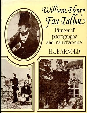 Seller image for WILLIAM HENRY FOX TALBOT : PIONEER OF PHOTOGRAPHY AND MAN OF SCIENCE for sale by Studio Books