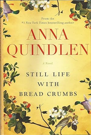Bild des Verkufers fr Still Life with Bread Crumbs: A Novel zum Verkauf von ELK CREEK HERITAGE BOOKS (IOBA)