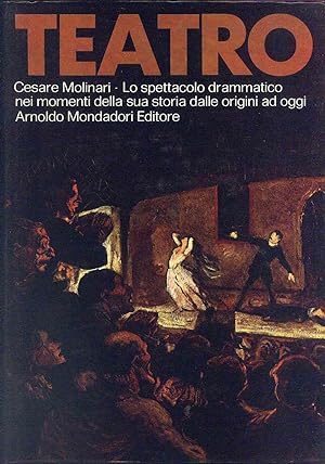 Seller image for Teatro. Lo spettacolo drammatico nei momenti della sua storia for sale by Miliardi di Parole