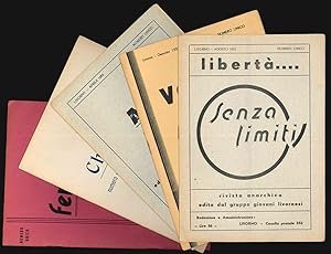 [Raccolta completa della rivista anarchica edita dal gruppo "Senza limiti":] Libertà. - Volere - ...