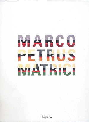 Image du vendeur pour Marco Petrus Matrici mis en vente par Miliardi di Parole