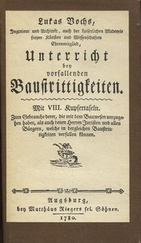 Imagen del vendedor de Unterricht bey vorfallenden Baustrittigkeiten zum Gebrauche derer, die mit dem Bauwesen umzugehen haben, als auch denen Herren Juristen und allen Brgern, welche in dergleichen Baustrittigkeiten verfallen knnen a la venta por Flgel & Sohn GmbH