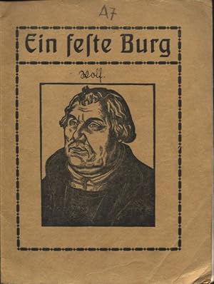 Imagen del vendedor de Ein feste Burg Widmung der Stadt Dresden zum Gedchtnis an die Vierhundertjahrfeier der Lutherischen Reformation. 31. Oktober 1917 im vierten Jahre des Weltkrieges a la venta por Flgel & Sohn GmbH