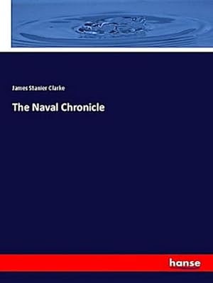 Seller image for The Naval Chronicle for sale by AHA-BUCH GmbH