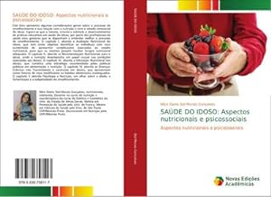 Imagen del vendedor de SADE DO IDOSO: Aspectos nutricionais e psicossociais : Aspectos nutricionais e psicossociais a la venta por AHA-BUCH GmbH