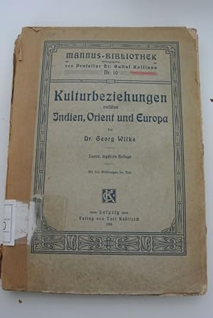 Seller image for Kulturbeziehungen zwischen Indien, Orient und Europa. (= Mannus-Bibliothek, Nr. 10) for sale by Antiquariat Bookfarm