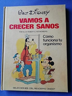 Walt Disney : Vamos a crecer sanos. [Vol. I] : Cómo funciona tu organismo