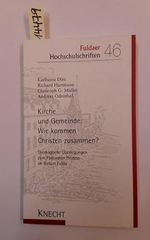 Imagen del vendedor de Kirche und Gemeinde: Wie kommen Christen zusammen?. Theologische berlegungen zum Pastoralen Prozess im Bistum Fulda. a la venta por AphorismA gGmbH