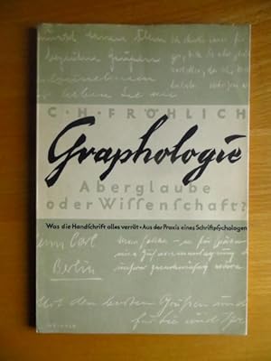 Graphologie : Aberglaube oder Wissenschaft? Was die Handschrift alles verrät. Aus der Praxis eine...