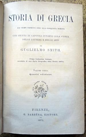 Storia di Grecia. Dai tempi primitivi fino alla conquista romana. Con giunta di capitoli intorno ...