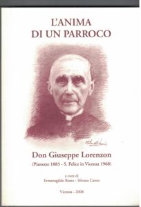 Seller image for DON GIUSEPPE LORENZON (PIANEZZE 1883 S.FELICE IN VICENZA 1968). L'ANIMA DI UN PARROCO for sale by AL VECCHIO LIBRO
