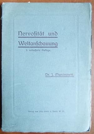 Seller image for Nervositt und Weltanschauung : Studien z. seel. Behandlung Nervser. Von J. Marcinowski for sale by Antiquariat Blschke