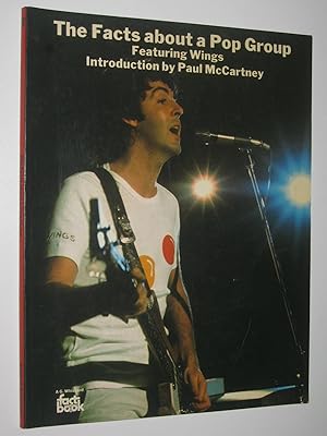 The Facts About a Pop Group Featuring Wings : Introduction by Paul McCartney