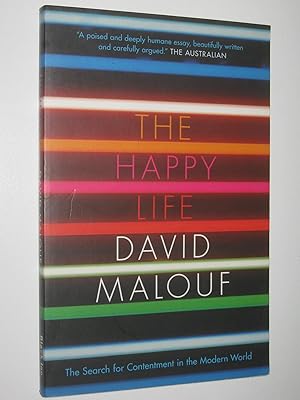 Bild des Verkufers fr The Happy Life : The Search of Contentment in the Modern World zum Verkauf von Manyhills Books