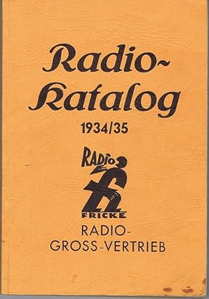 Radio-Katalog 1934/35. Radio Fricke Radio-Gross-Vertrieb