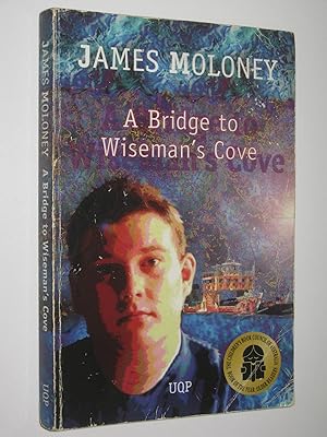 Seller image for A Bridge to Wiseman's Cove for sale by Manyhills Books