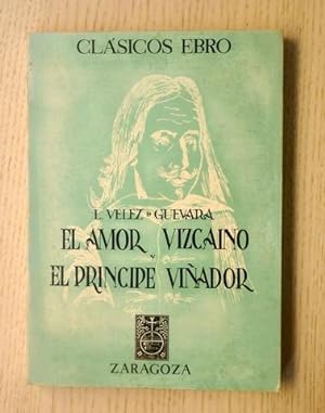 EL AMOR EN VIZCAINO (Los Celos en Francés y Torneos de Navarra) + EL PRINCIPE VIÑADOR