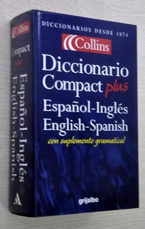 COLLINS. DICCIONARIO COMPACT PLUS ESPAÑOL-INGLÉS ENGLISH-SPANISH, con suplemento gramatical