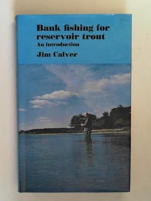 Image du vendeur pour Bank fishing for reservoir trout: an introduction mis en vente par Cotswold Internet Books