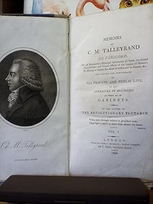 Memoirs of C. M. Talleyrand De Périgord, containing the particulars of his private and public lif...