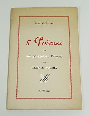 5 poèmes, avec un portrait de l'auteur par Francis Picabia