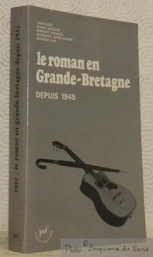 Imagen del vendedor de Le roman en Grande-Bretagne depuis 1945. Collection Le Monde Anglophone. a la venta por Bouquinerie du Varis