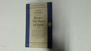 Seller image for Byron the Years of Fame for sale by Goldstone Rare Books