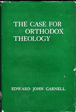 Seller image for The Case for Orthodox Theology for sale by Broadwater Books