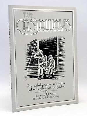 Seller image for THE CASTAWAYS. UN MELODRAMA SOBRE LA AMRICA PROFUNDA (Rob Vollmar / Pablo G. Callejo), 2003. OFRT for sale by Libros Fugitivos