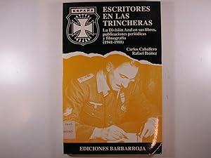 Image du vendeur pour ESCRITORES EN LAS TRINCHERAS. LA DIVISIN AZUL EN SUS LIBROS, PUBLICACIONES PERIDICAS Y FILMOGRAFA, 1941-1988 mis en vente par Costa LLibreter