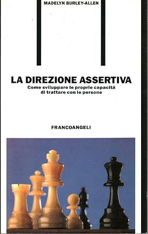 Seller image for La direzione assertiva Come sviluppare le proprie capacit di trattare con le persone for sale by Di Mano in Mano Soc. Coop