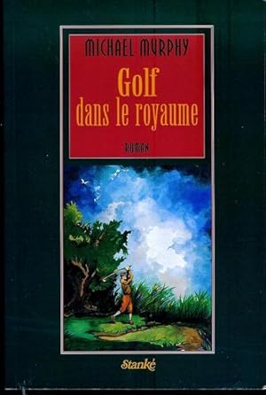 Seller image for Golf dans le royaume ( Golf in the Kingdom in french) for sale by Livres Norrois