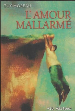 Imagen del vendedor de L'amour Mallarme?: Roman (French Edition) a la venta por Livres Norrois