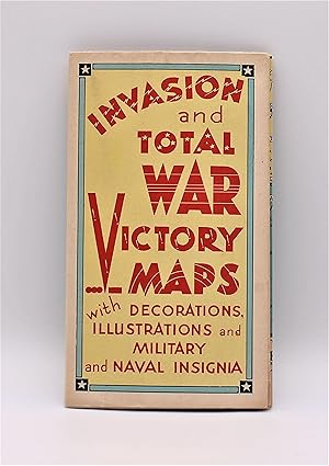 INVASION and TOTAL WAR VICTORY MAPS with Decorations, Illustrations and Military and Naval Insignia