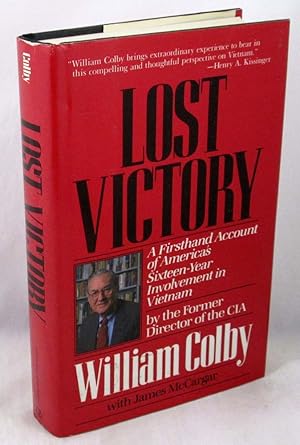 Lost Victory: A Firsthand Account of America's Sixteen-Year Involvement in Vietnam