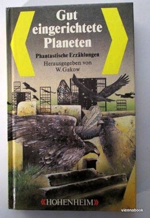 Gut eingerichtete Planeten. Phantastische Erzählungen.