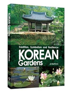 Image du vendeur pour Korean Gardens : Tradition, Symbolism and Resilience mis en vente par AHA-BUCH GmbH