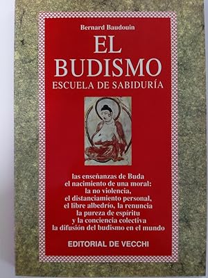 Imagen del vendedor de El budismo. Escuela de sabidura a la venta por Libros Nakens