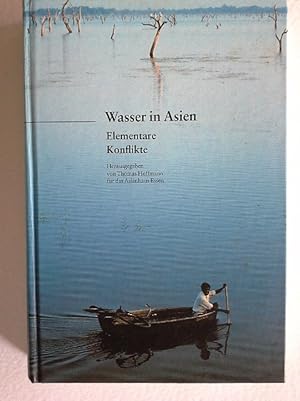 Bild des Verkufers fr Wasser in Asien - Elementare Konflikte zum Verkauf von Herr Klaus Dieter Boettcher
