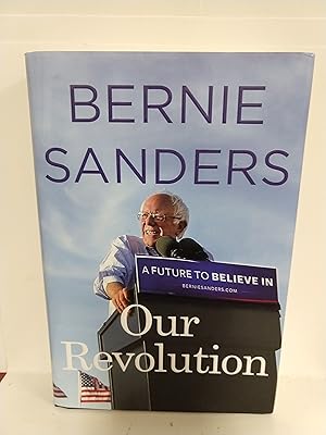 Seller image for Our Revolution: a Future to Believe In for sale by Fleur Fine Books