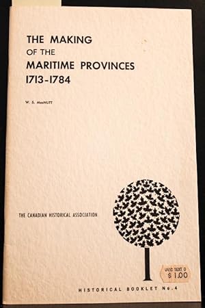 Imagen del vendedor de The Making of the Maritime Provinces 1713-1784 a la venta por Mad Hatter Bookstore
