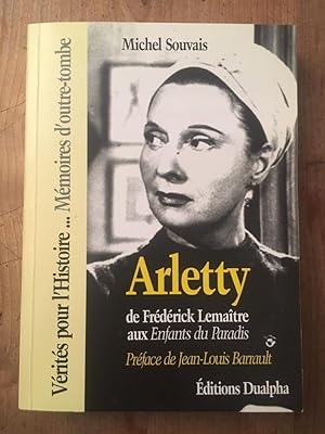 Imagen del vendedor de Arletty - de Frdrick Lematre aux Enfants du paradis a la venta por Librairie des Possibles