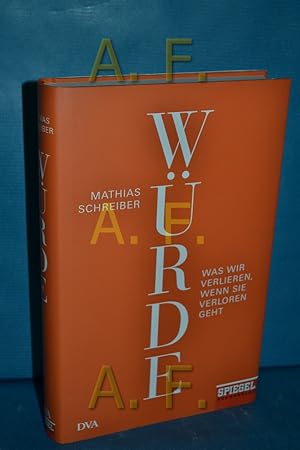 Bild des Verkufers fr Wrde : was wir verlieren, wenn sie verloren geht. zum Verkauf von Antiquarische Fundgrube e.U.