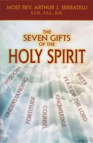 Imagen del vendedor de The Seven Gifts of the Holy Spirit a la venta por GreatBookPrices