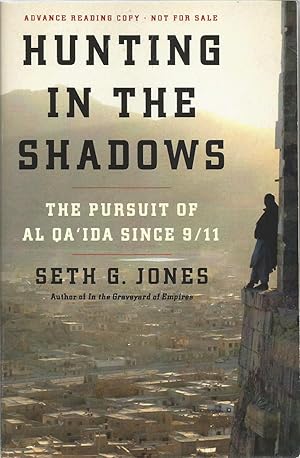 Hunting in the Shadows: The Pursuit of Al Qa'ida Since 9/11