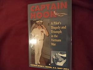 Imagen del vendedor de Captain Hook. Inscribed by the author. A Pilot's Tragedy and Triumph in the Vietnam War. a la venta por BookMine