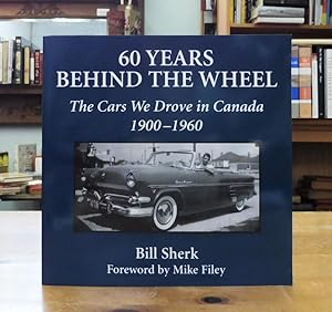 60 Years behind the Wheel: The Cars We Drove in Canada, 1900-1960
