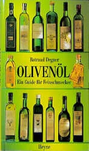 Olivenöl Ein Guide für Feinschmecker